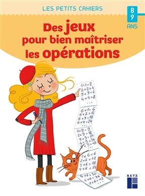 Des jeux pour bien maîtriser les opérations : 8-9 ans - Jean-Luc Caron