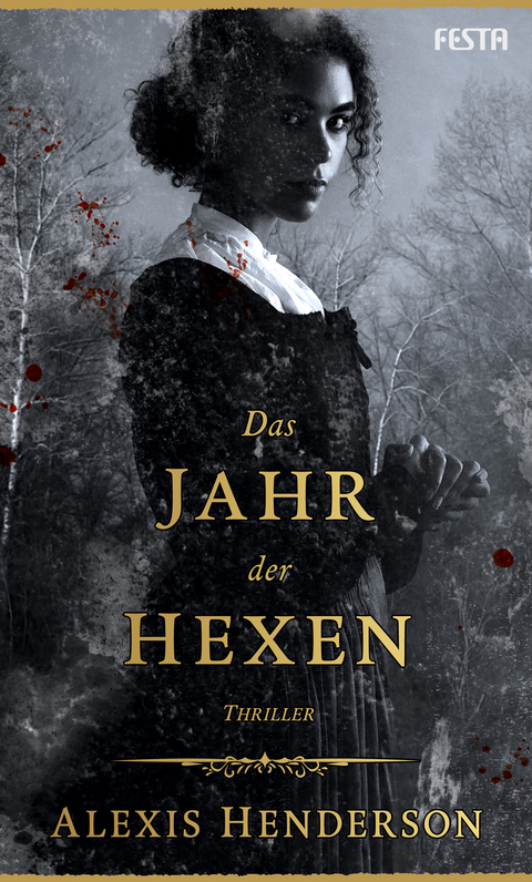 Das Jahr der Hexen - Alexis Henderson