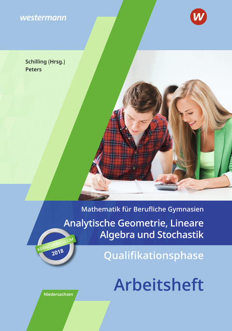 Mathematik für Berufliche Gymnasien - Ausgabe für das Kerncurriculum 2018 in Niedersachsen - Jens Peters