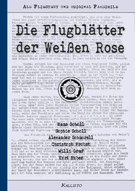 Die Flugblätter der Weißen Rose - Hans Scholl, Sophie Scholl et. al., Alexander Schmorell