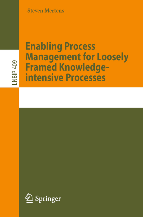 Enabling Process Management for Loosely Framed Knowledge-intensive Processes - Steven Mertens