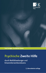 Psychische Zweite Hilfe durch Notfallseelsorger und Kriseninterventionsteams - Frank Lasogga, Eva Münker-Kramer