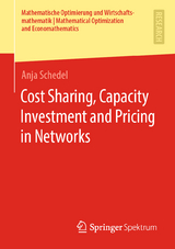 Cost Sharing, Capacity Investment and Pricing in Networks - Anja Schedel