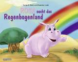 ROSA sucht das Regenbogenland - Sonja D. Stern