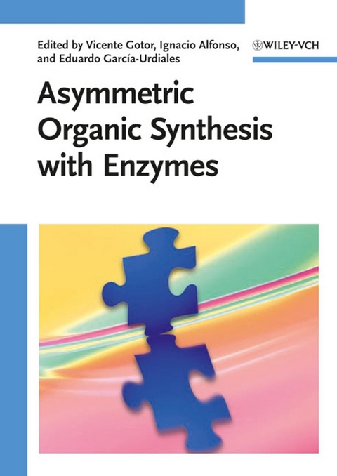 Asymmetric Organic Synthesis with Enzymes - 