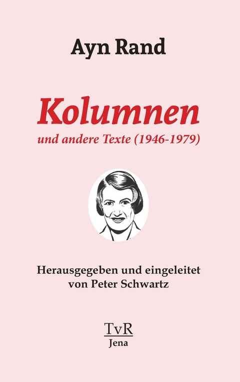 Kolumnen und andere Texte (1946-1979) - Ayn Rand