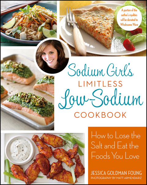 Sodium Girl's Limitless Low-Salt Cookbook -  Jessica Goldman Foung