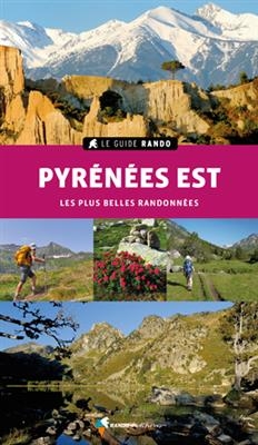 Pyrénées Est - Les plus belles randonnées