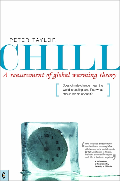 Chill, A Reassessment of Global Warming Theory - Peter Taylor