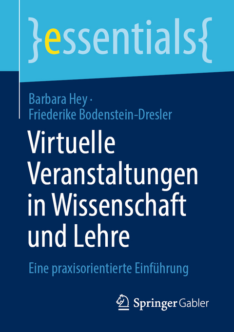 Virtuelle Veranstaltungen in Wissenschaft und Lehre - Barbara Hey, Friederike Bodenstein-Dresler