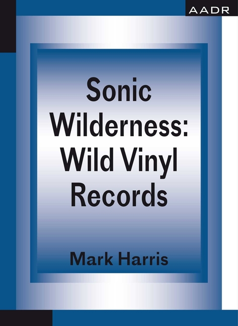 Sonic Wilderness - Mark Harris