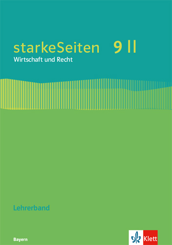 starkeSeiten Wirtschaft und Recht 9 II. Ausgabe Bayern Realschule