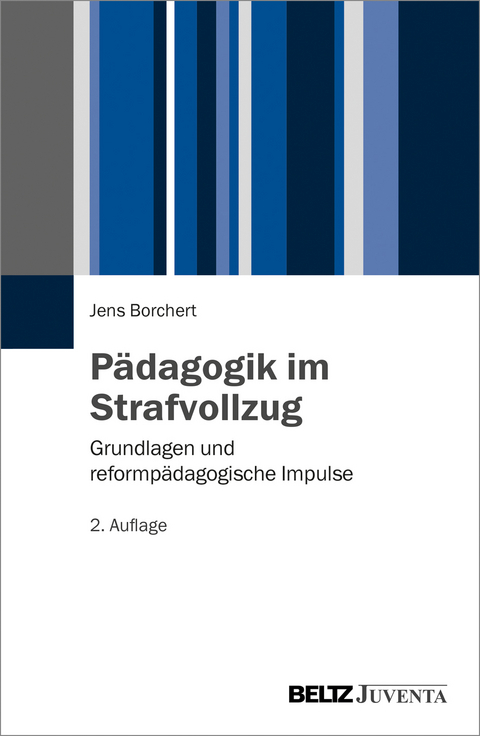 Pädagogik im Strafvollzug - Jens Borchert