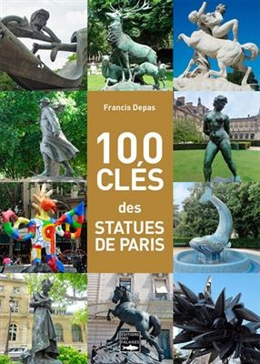 100 STATUES CLES DE PARIS -  DEPAS FRANCIS