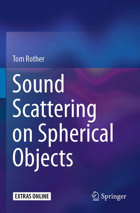 Sound Scattering on Spherical Objects - Tom Rother