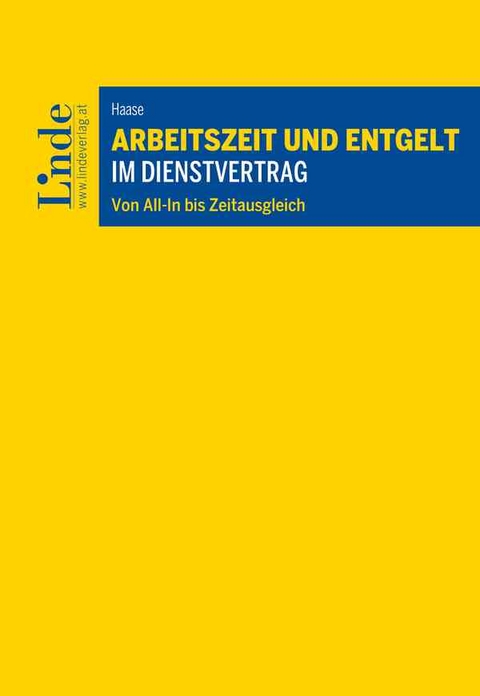 Arbeitszeit und Entgelt im Dienstvertrag - Alexander Haase