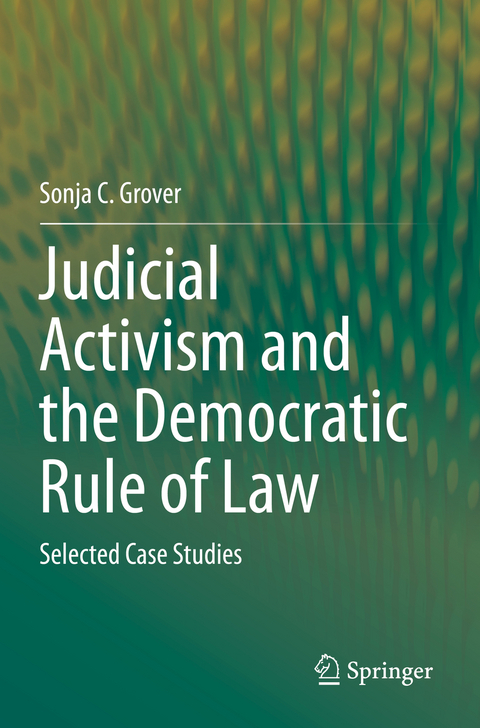 Judicial Activism and the Democratic Rule of Law - Sonja C. Grover