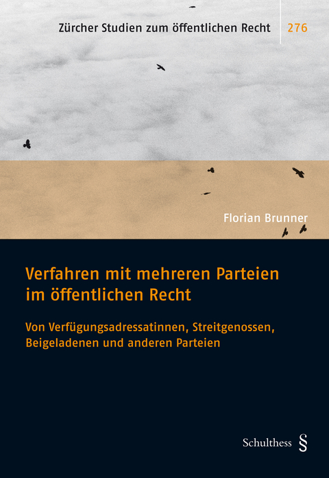 Verfahren mit mehreren Parteien im öffentlichen Recht - Florian Brunner