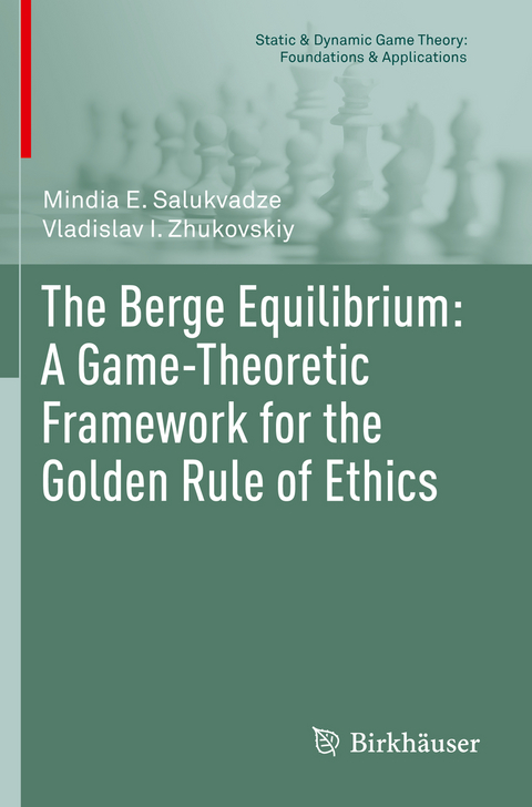 The Berge Equilibrium: A Game-Theoretic Framework for the Golden Rule of Ethics - Mindia E. Salukvadze, Vladislav I. Zhukovskiy