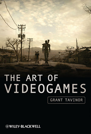 The Art of Videogames - Grant Tavinor