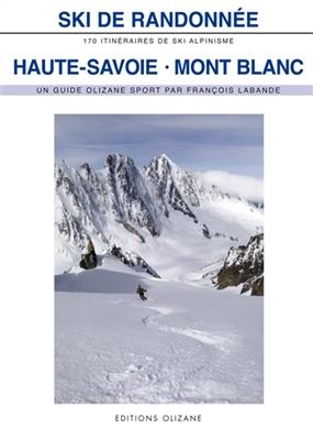 HAUTE SAVOIE MONT BLANC SKI RANDO/ANC ED -  LABANDE 6E ED 2015