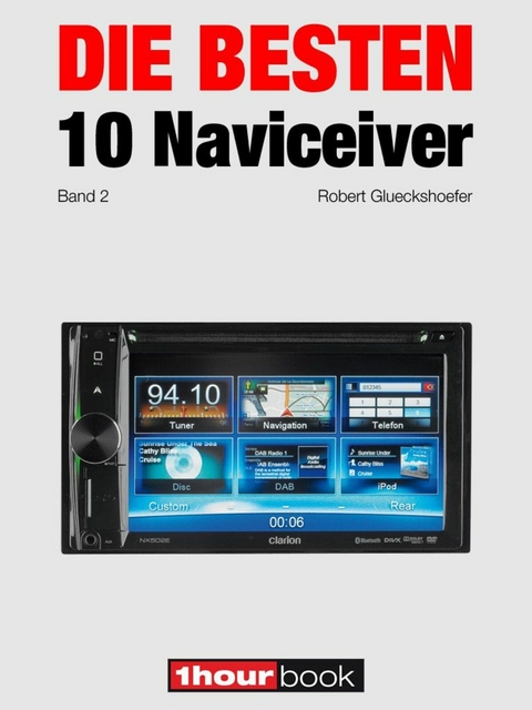 Die besten 10 Naviceiver (Band 2) -  Robert Glueckshoefer