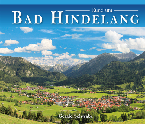 Rund um Bad Hindelang - Gerald Schwabe