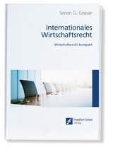 Internationales Wirtschaftsrecht - Simon G. Grieser