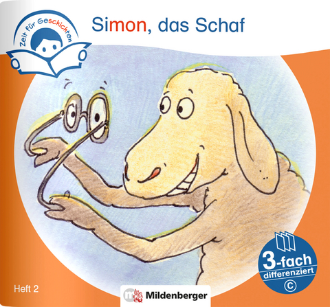 Zeit für Geschichten – 3-fach differenziert, Heft 2: Simon, das Schaf – C - Bettina Erdmann