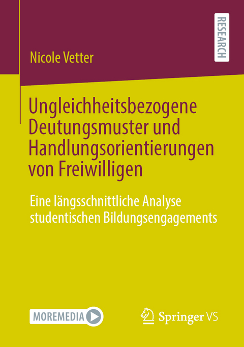 Ungleichheitsbezogene Deutungsmuster und Handlungsorientierungen von Freiwilligen - Nicole Vetter