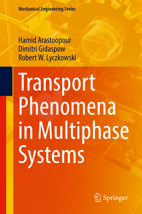 Transport Phenomena in Multiphase Systems - Hamid Arastoopour, Dimitri Gidaspow, Robert W. Lyczkowski