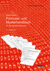 Formular- und Musterhandbuch für die Betriebsratspraxis - Griese, Klaus