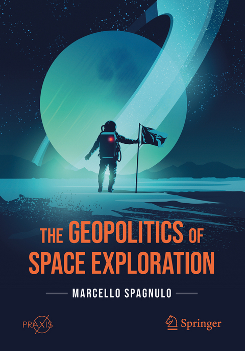 The Geopolitics of Space Exploration - Marcello Spagnulo