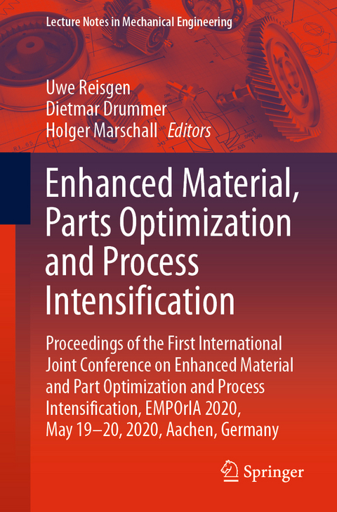 Enhanced Material, Parts Optimization and Process Intensification - 