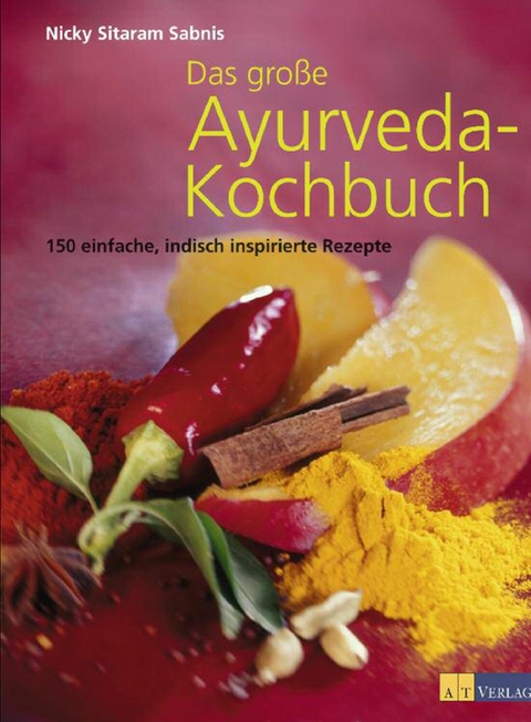 Das grosse Ayurveda-Kochbuch - Nicky Sitaram Sabnis