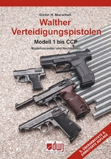 Walther Verteidigungspistolen Modell 1 bis CCP - Marschall, Dieter H.