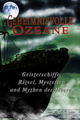 Geheimnisvolle Ozeane - Michael Schneider, Nadine Schneider, Martina Lohr, Thomas Bergmann