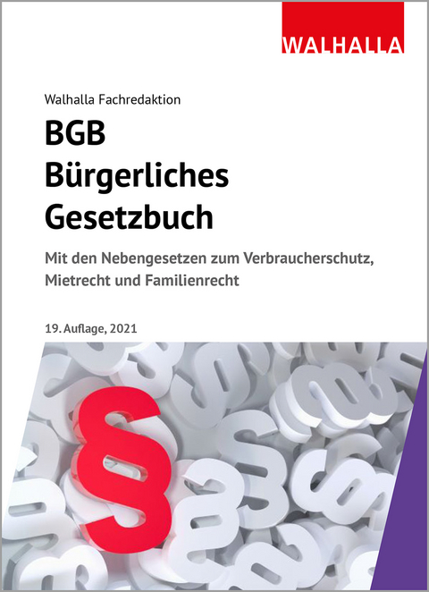 BGB - Bürgerliches Gesetzbuch Ausgabe 2021 -  Walhalla Fachredaktion