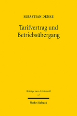 Tarifvertrag und Betriebsübergang - Sebastian Denke