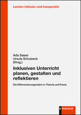 Inklusiven Unterricht planen, gestalten und reflektieren - 