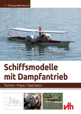 Schiffsmodelle mit Dampfantrieb - Thomas Hillenbrand