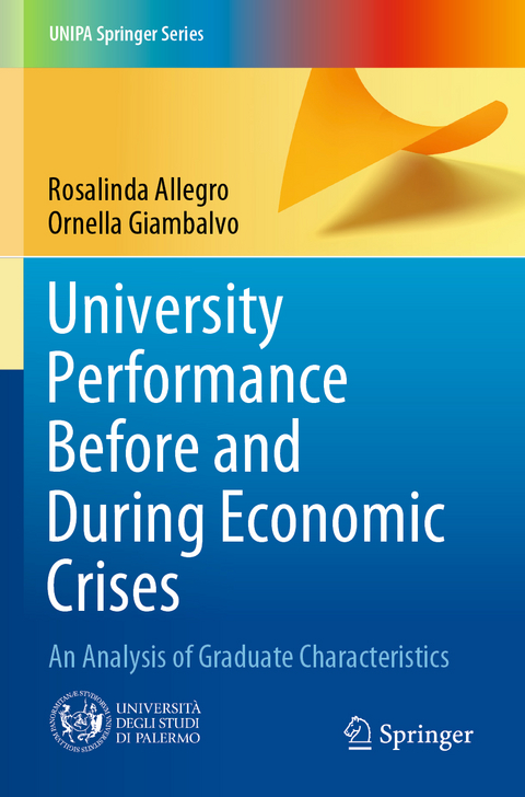 University Performance Before and During Economic Crises - Rosalinda Allegro, Ornella Giambalvo