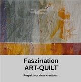 Faszination ART-QUILT - Michael Opelt