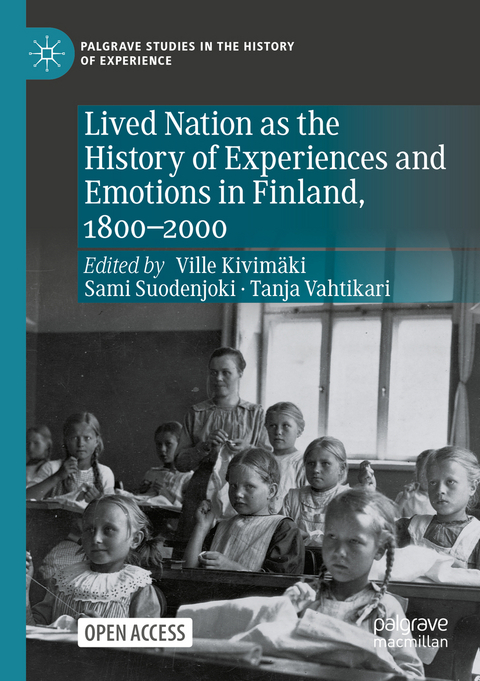 Lived Nation as the History of Experiences and Emotions in Finland, 1800-2000 - 