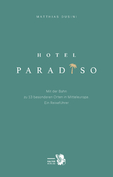 Hotel Paradiso - Matthias Dusini