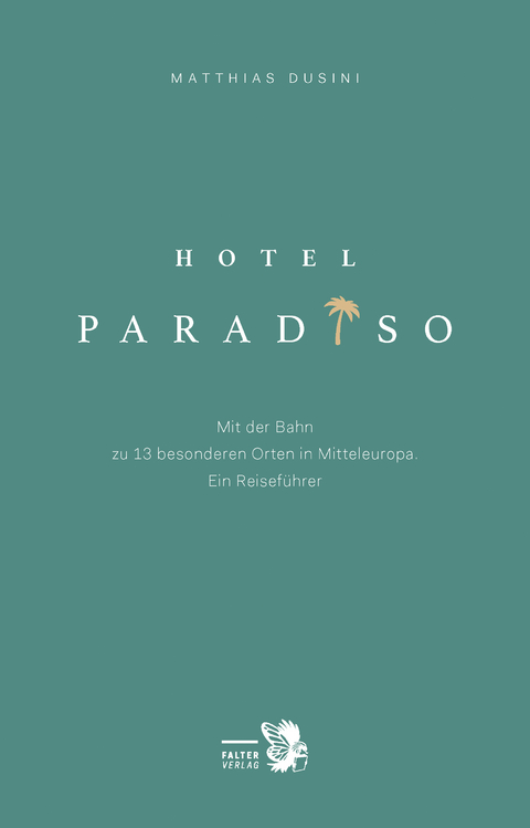 Hotel Paradiso - Matthias Dusini