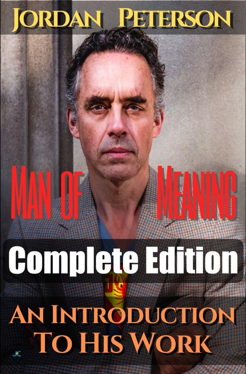 Dr. Jordan Peterson - Man of Meaning. Complete Edition (Volumes 1-5) - Hermos Avaca