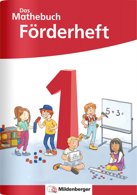 Das Mathebuch 1 Neubearbeitung – Förderheft - Cathrin Höfling, Ulrike Hufschmidt, Myriam Kolbe, Julia Michalke, Sebastian Dr. Walter