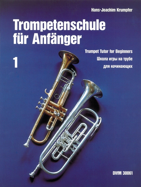 Trompetenschule für Anfänger 1 - Hans-Joachim Krumpfer