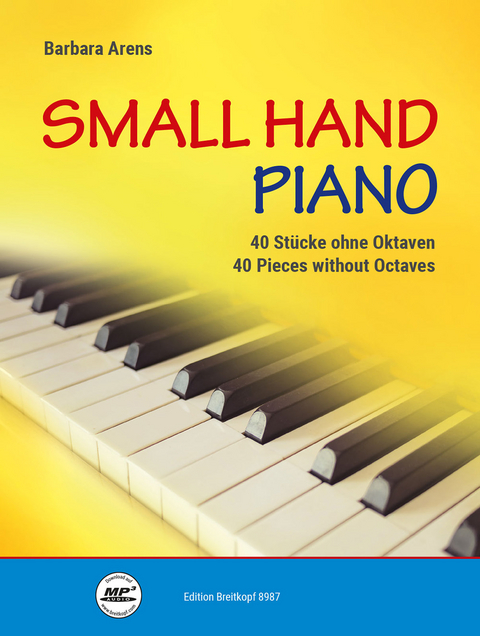 Small Hand Piano - 40 Stücke ohne Oktaven - Barbara Arens